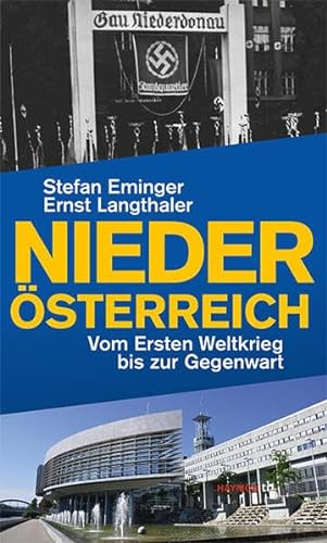 Niederösterreich. Vom Ersten Weltkrieg bis zur Gegenwart (HAYMON TASCHENBUCH) von Haymon Verlag